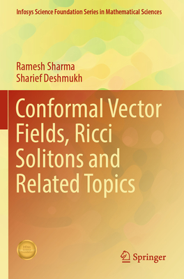 Conformal Vector Fields, Ricci Solitons and Related Topics - Sharma, Ramesh, and Deshmukh, Sharief