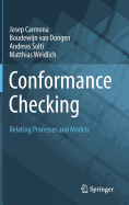 Conformance Checking: Relating Processes and Models