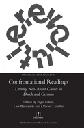 Confrontational Readings: Literary Neo-Avant-Gardes in Dutch and German