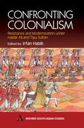 Confronting Colonialism: Resistance and Modernization Under Haidar Ali & Tipu Sultan