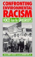 Confronting Environmental Racism: Voices from the Grassroots
