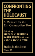 Confronting the Holocaust: A Mandate for the 21st Century- Part Two