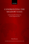 Confronting the Shadow State: An International Law Perspective on State Organized Crime