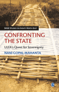 Confronting the State: ULFAs Quest for Sovereignty