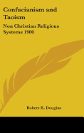 Confucianism and Taoism: Non Christian Religious Systems 1900