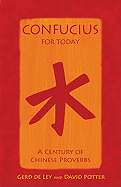 Confucius for Today: A Century of Chinese Proverbs