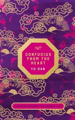 Confucius from the Heart - Dan, Yu