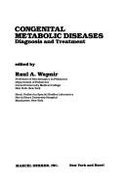 Congenital Metabolic Diseases: Diagnosis and Treatment