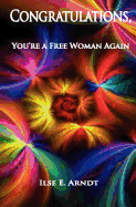 Congratulations: You're a Free Woman Again