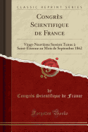Congres Scientifique de France: Vingt-Neuvieme Session Tenue a Saint-Etienne Au Mois de Septembre 1862 (Classic Reprint)