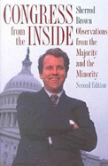 Congress from the Inside: Observations from the Majority and the Minority - Brown, Sherrod