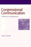 Congressional Communication: Content & Consequences