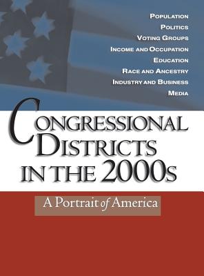 Congressional Districts in the 2000s: A Portrait of America - Cq Press