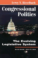 Congressional Politics: The Evolving Legislative System