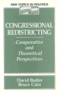 Congressional Redistricting: Comparative and Theoretical Perspectives
