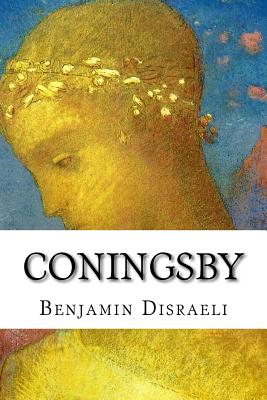 Coningsby - Disraeli, Benjamin