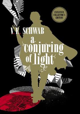 Conjuring of Light: Collector's Edition - Schwab, V. E.