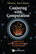 Conjuring with Computation