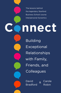 Connect: Building Exceptional Relationships with Family, Friends and Colleagues