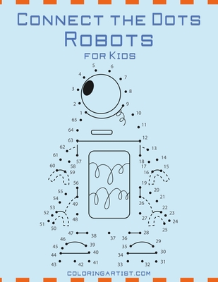 Connect the Dots Robots for Kids - Snels, Nick