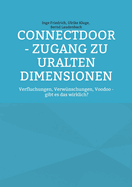 ConnectDoor - Zugang zu uralten Dimensionen: Verfluchungen, Verwnschungen, Voodoo - gibt es das wirklich?