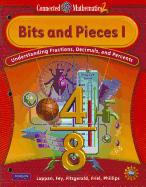 Connected Mathematics 2: Bits and Pieces: Understanding Fractions, Decimals, and Percents