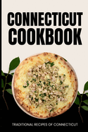 Connecticut Cookbook: Traditional Recipes of Connecticut