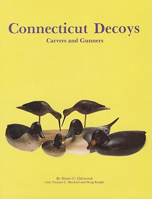 Connecticut Decoys - Chitwood, Henry C