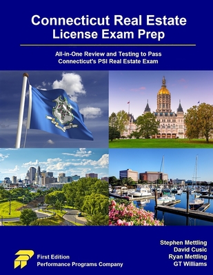 Connecticut Real Estate License Exam Prep: All-in-One Review and Testing to Pass Connecticut's PSI Real Estate Exam - Mettling, Stephen, and Cusic, David, and Mettling, Ryan