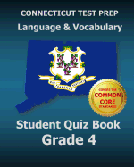 Connecticut Test Prep Language & Vocabulary Student Quiz Book Grade 4: Covers the Common Core State Standards