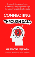 Connecting Through Data: Streamlining your direct-marketing campaigns through the use of targeted sales data.