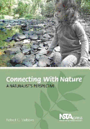 Connecting with Nature: A Naturalist's Perspective