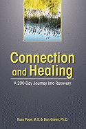 Connection and Healing: A 200-Day Journey Into Recovery