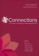 Connections: A Lectionary Commentary for Preaching and Worship: Year A, Volume 3, Season After Pentecost