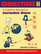 Connections II [text ] Workbook], Textbook & Workbook: A Cognitive Approach to Intermediate Chinese