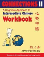 Connections II - Textbook & Workbook: A Cognitive Approach to Intermediate Chinese