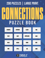 Connections Puzzle Book: 200 Large Print Connections Word Game - Uncover Hidden Links with Engaging Challenges for Every Skill Level
