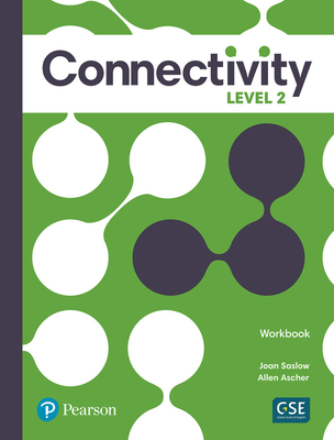 Connectivity Level 2 Workbook - Saslow, Joan, and Ascher, Allen