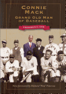 Connie Mack: Grand Old Man of Baseball