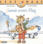 Connis Erster Flug - Schneider, Liane; Wenzel-Brger, Eva