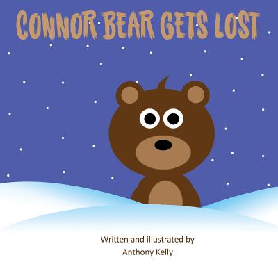 Connor Bear Gets Lost - Kelly, Anthony