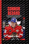 Connor Bedard: The Inspiring Story of a Record-Breaking Young Athlete In Canadian hockey