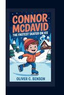 CONNOR McDAVID: The Fastest Skater on Ice.