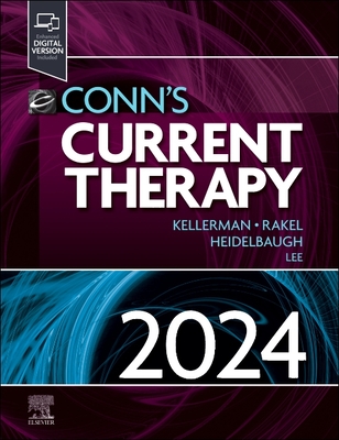 Conn's Current Therapy 2024 - Kellerman, Rick D, MD, and Rakel, David P, MD, and Heidelbaugh, Joel J, MD, Facg
