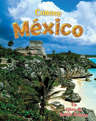 Conoce M?xico (Spotlight on Mexico) - Kalman, Bobbie