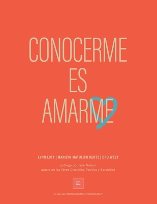 Conocerme es Amarme - West, Dru, and Kentz, Marilyn (Illustrator), and Lott, Lynn