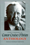 Conor: A Biography of Conor Cruise O'Brien: Anthology