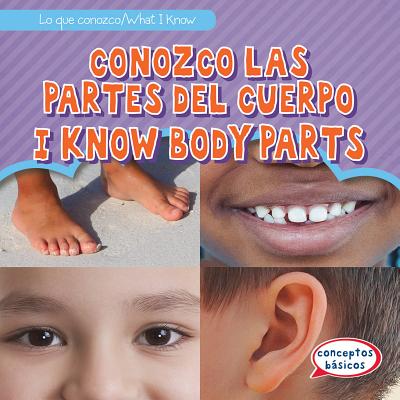 Conozco Las Partes del Cuerpo / I Know Body Parts - Osburn, Mary Rose, and Rateb, Fatima (Translated by)