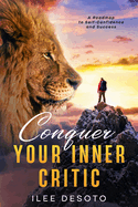 Conquer Your Inner Critic: A Roadmap to Self-Confidence and Success
