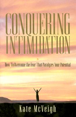 Conquering Intimidation (Hardbound) - McVeigh, Kate